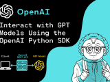 How To Interact With Gpt Models Using The Openai Python Sdk