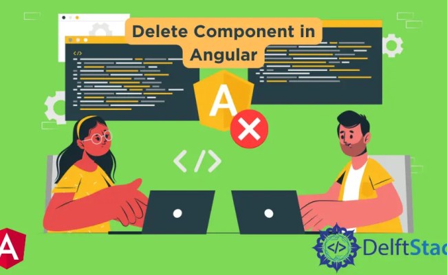 How To Delete Component In Angular | Delft Stack