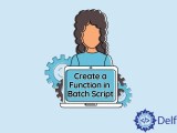 How To Create A Function In Batch Script Delft Stack