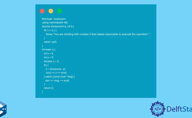 How To Throw Exception In C++ | Delft Stack