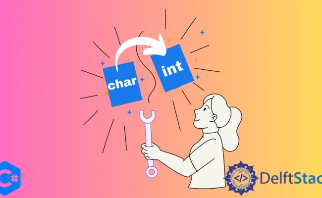 How To Convert A Char To An Int In C# | Delft Stack