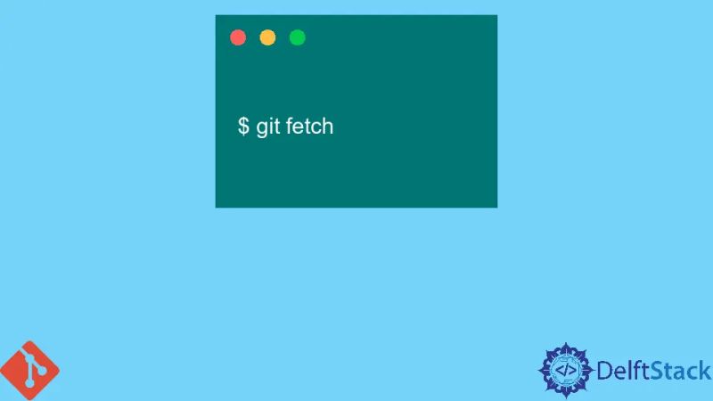 How to Checkout a Remote Git Branch | Delft Stack