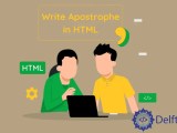 How To Write Apostrophe In Html Delft Stack