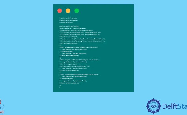 The Difference Between ArrayList And LinkedList In Java | Delft Stack
