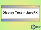How To Display Text In Javafx Delft Stack