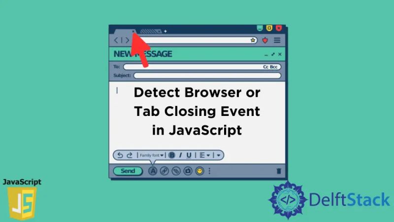 How To Detect Browser Or Tab Closing Event In Javascript Delft Stack - Ocean Wallpapers - Artistic 4K Collection