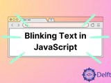 How To Blink Text In Javascript Delft Stack
