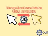 How To Change The Mouse Pointer Using Javascript Delft Stack