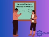 Newton Raphson Method In Matlab Delft Stack