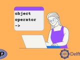 Object Operator In Php Delft Stack