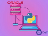 How To Connect Oracle Database With Python Delft Stack