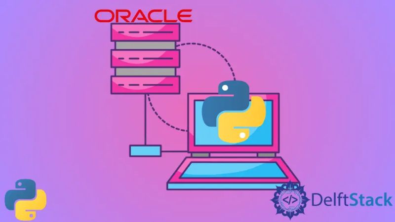 How to Connect Oracle Database With Python | Delft Stack