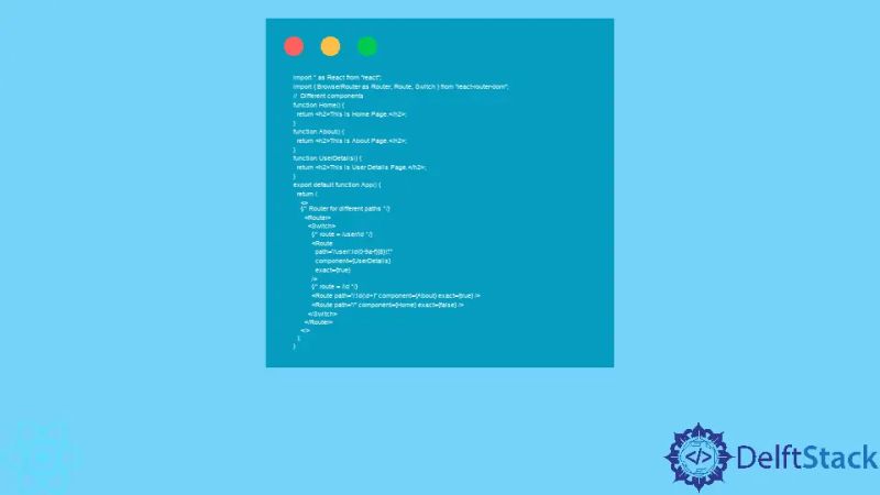 How To Add The Regex To Path In React Router Delft Stack - Professional Mountain Photo - Mobile