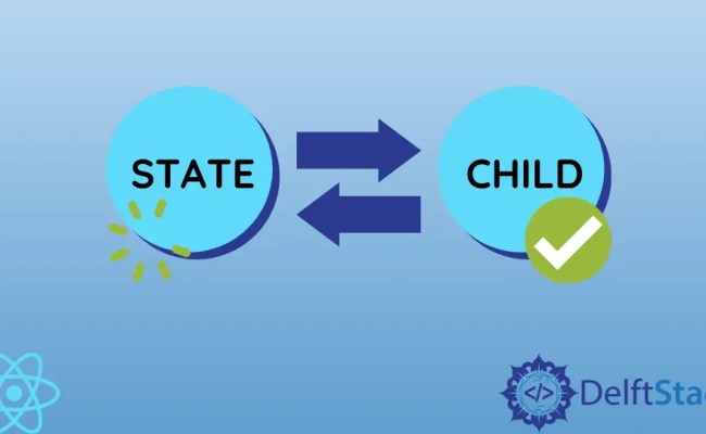 How To Pass State To Child Components In React | Delft Stack