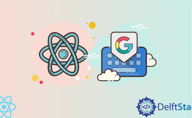 How To Use Google OAuth Authentication With React | Delft Stack