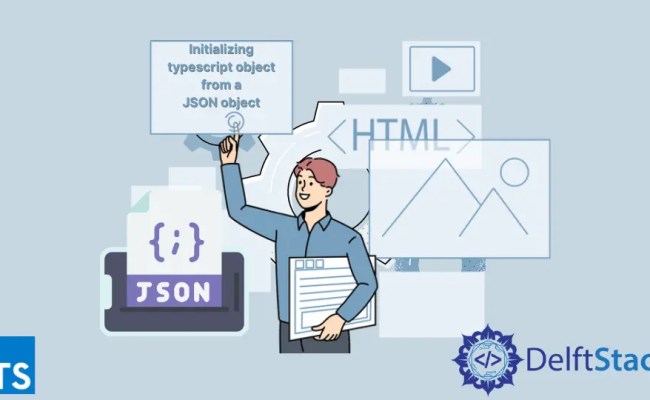 How To Initializing TypeScript Object From A JSON Object | Delft Stack