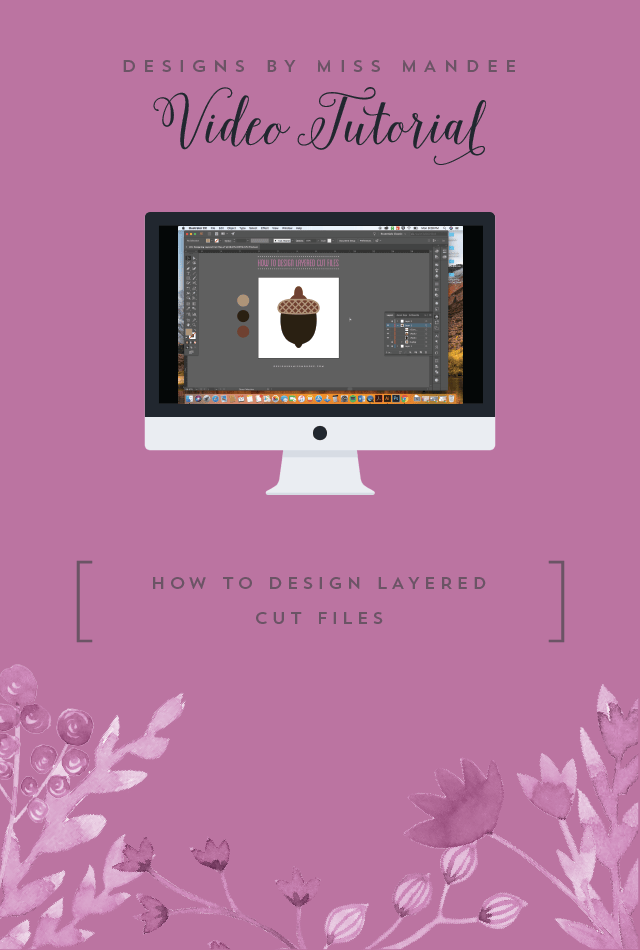How to Design Layered Cut Files - Designs By Miss Mandee