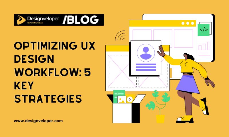 Optimizing Ux Design Workflow 5 Key Strategies In 2025 Designveloper - Minimal Photo Collection - High Resolution Quality