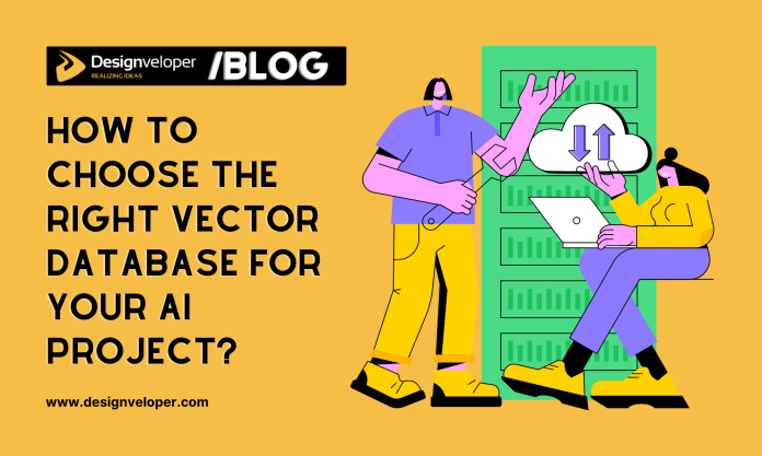 How to Choose the Right Vector Database for Your AI Project?