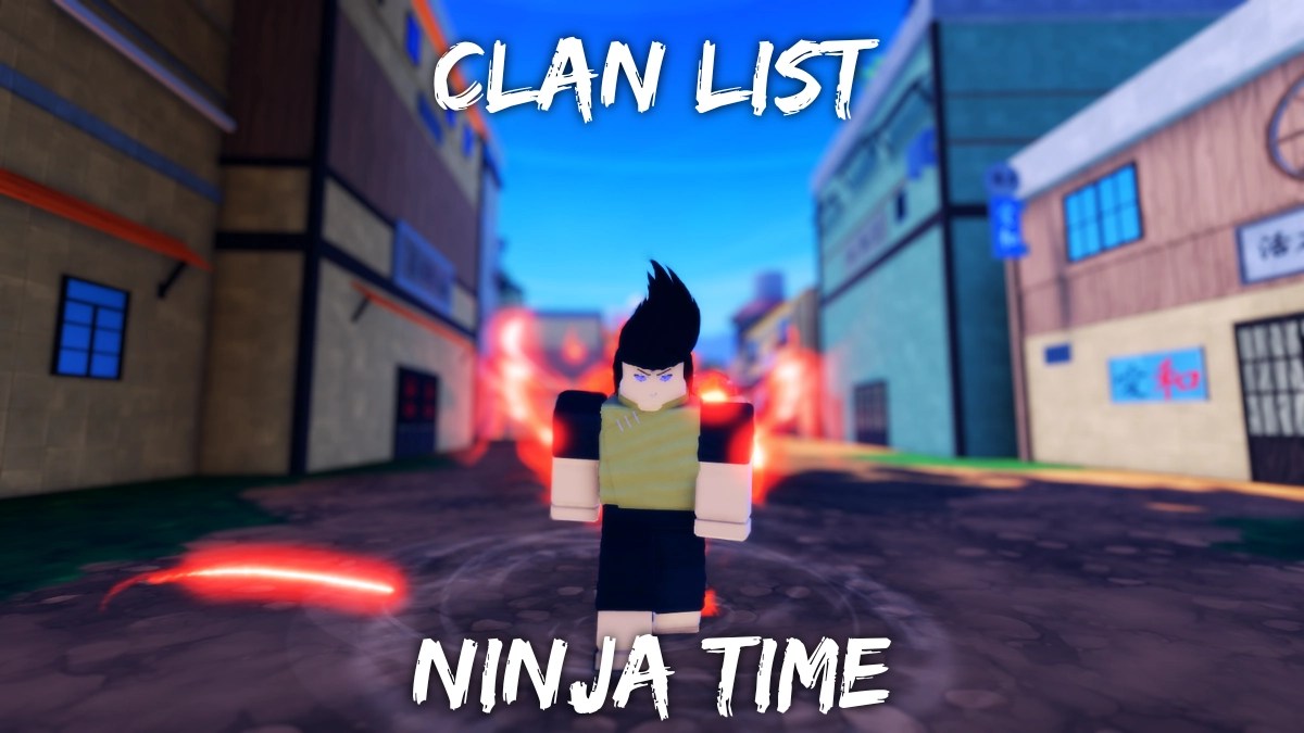 Complete Ninja Time Clan List Guide RELEASED Destructoid Ninja Time Clan List.webp
