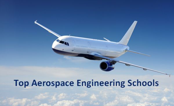 Top Aerospace Engineering Schools 2019 2020 Developing Career