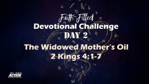 Day 2: The Widowed Mother’s Oil - 2 Kings 4:1-7
