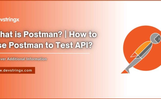 Postman Beginner Tutorial: API Testing Using Postman - Devstringx