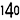 140+