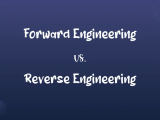 Forward Engineering Vs Reverse Engineering What S The Difference