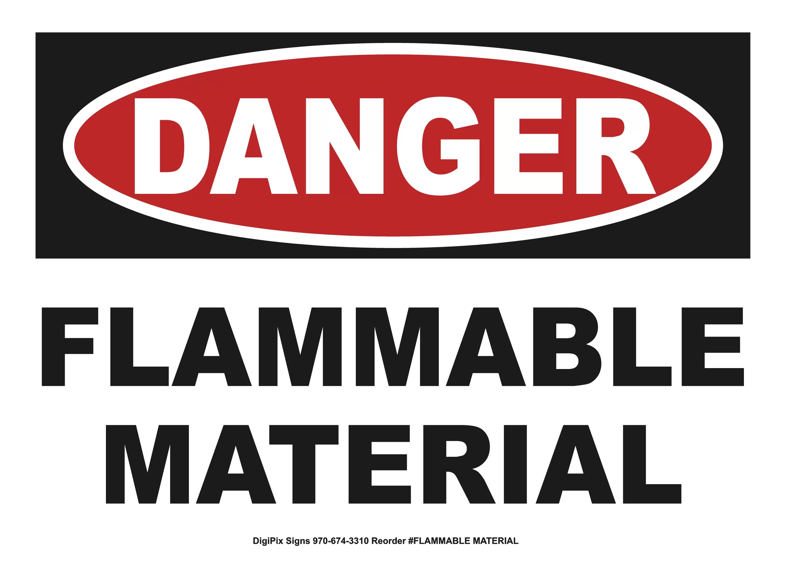A DANGER sign with text stating: FLAMMABLE MATERIAL.