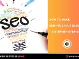 How To Make Seo Friendly Blog Posts A Step By Step Guide