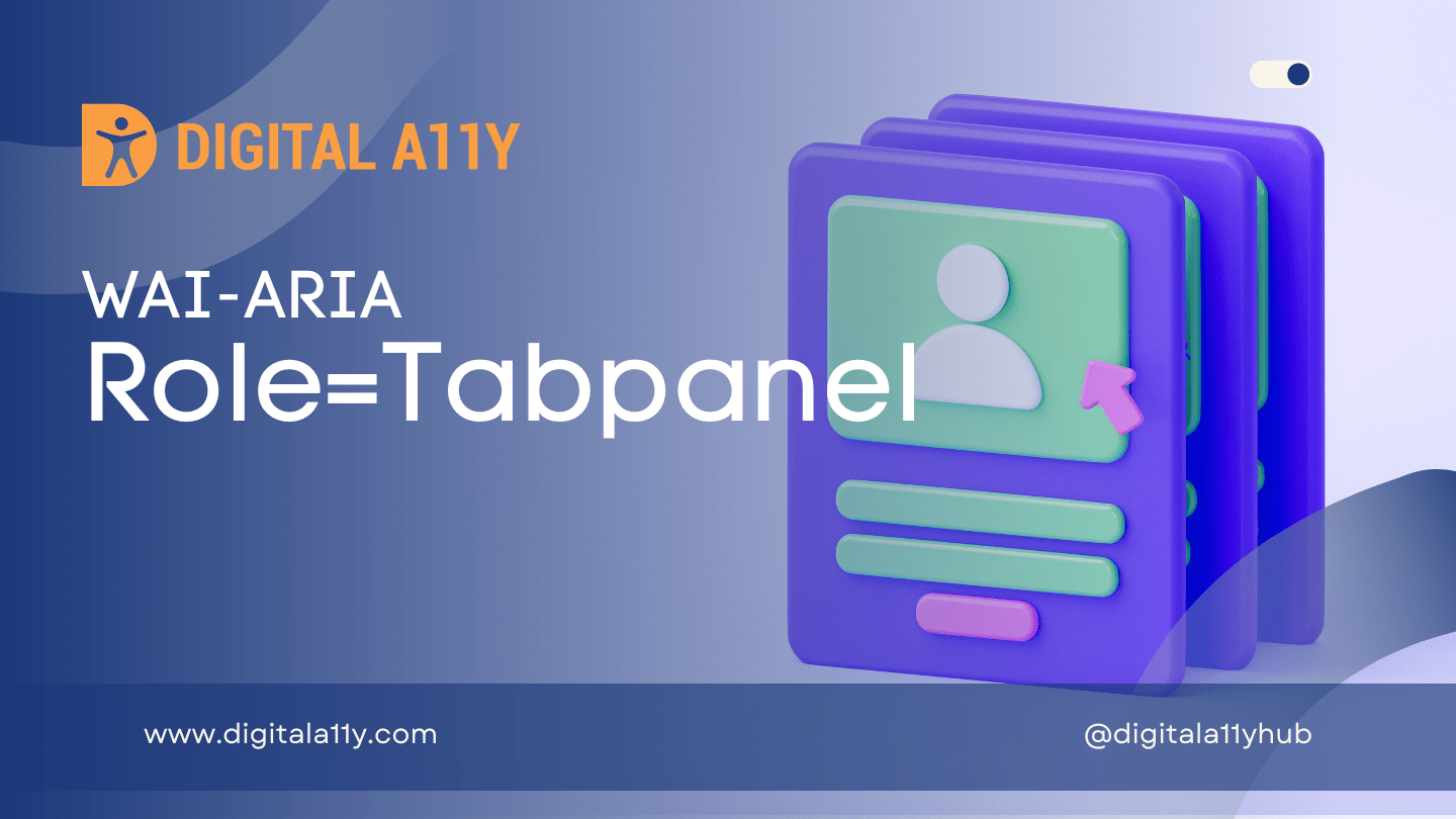 WAIARIA Role=Tabpanel • DigitalA11Y
