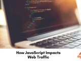 How Javascript Impacts Web Traffic Digital Hill Multimedia Inc
