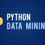 Python Data Mining :The Secrets Of Python Data Mining