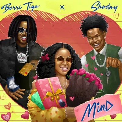 Berri-Tiga – Mind ft. Shoday Mp3 Download