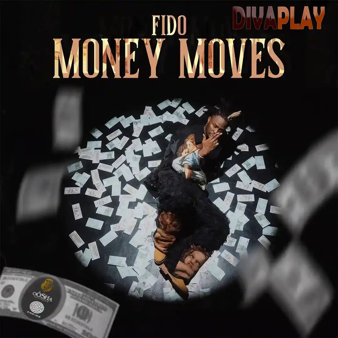 Fido – Money Moves Mp3 Download