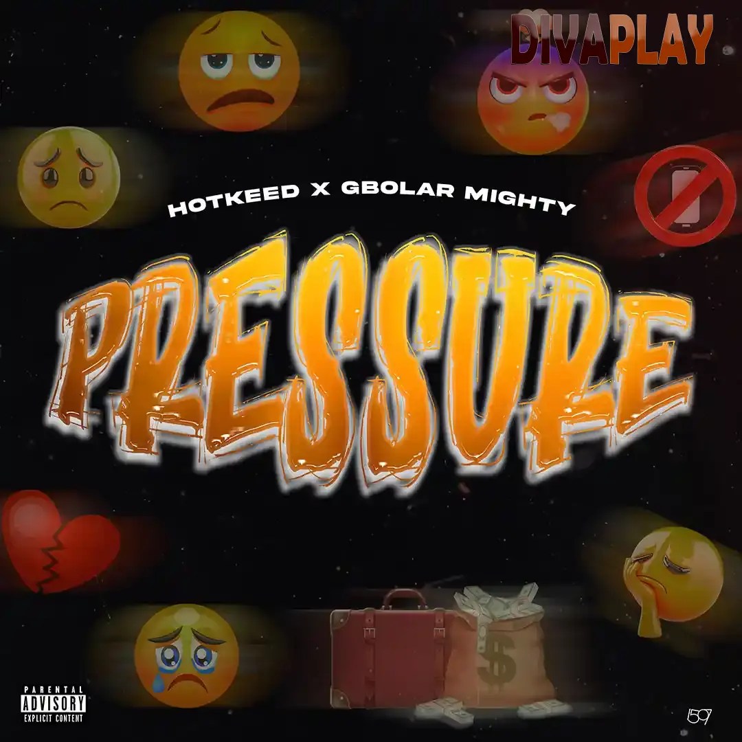 Hotkeed – Pressure ft. Gbolar mighty Mp3 Download
