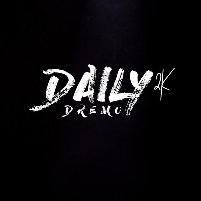 Dremo – Daily 2K Mp3 Download