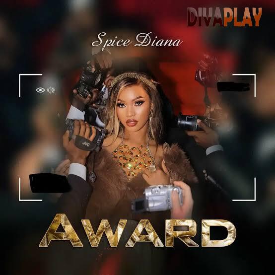 Spice Diana – Award Mp3 Download