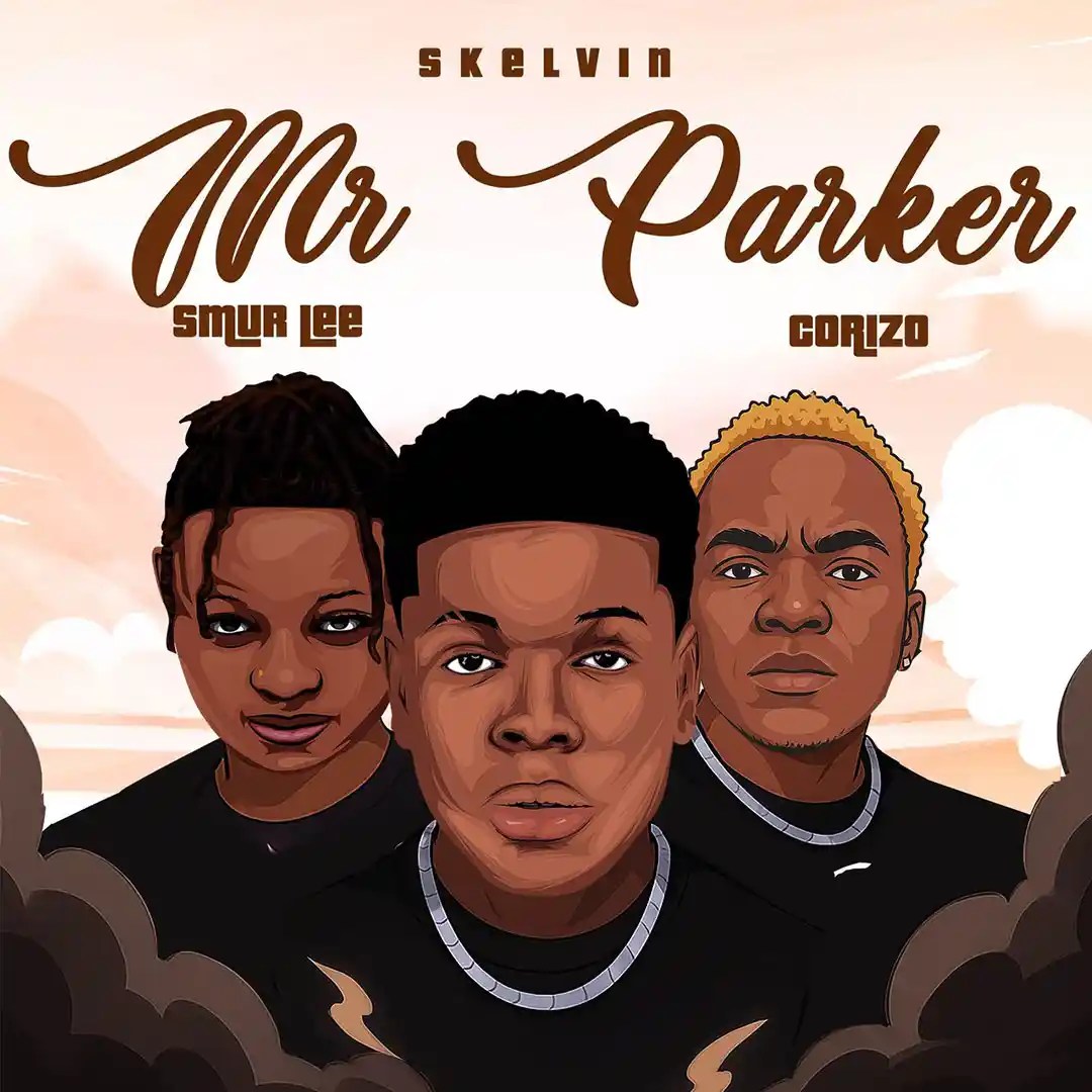Skelvin – Mr Parker ft. Smur Lee & Corizo Mp3 Download