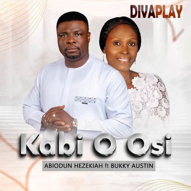 Abiodun Hezekiah – Kabi O Osi Mp3 Download