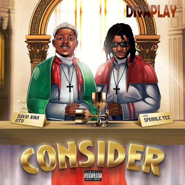 Savio Nwa Otu – Consider Ft. Sparkle Tee Mp3 Download