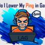 How Do I Lower My Ping In Gaming? | Dotcom-Monitor Tools Blog