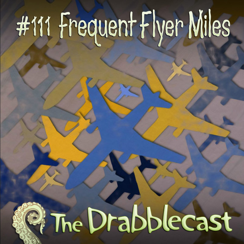 Cover for Drabblecast episode 111, Frequent Flyer Miles, by Josh Hugo