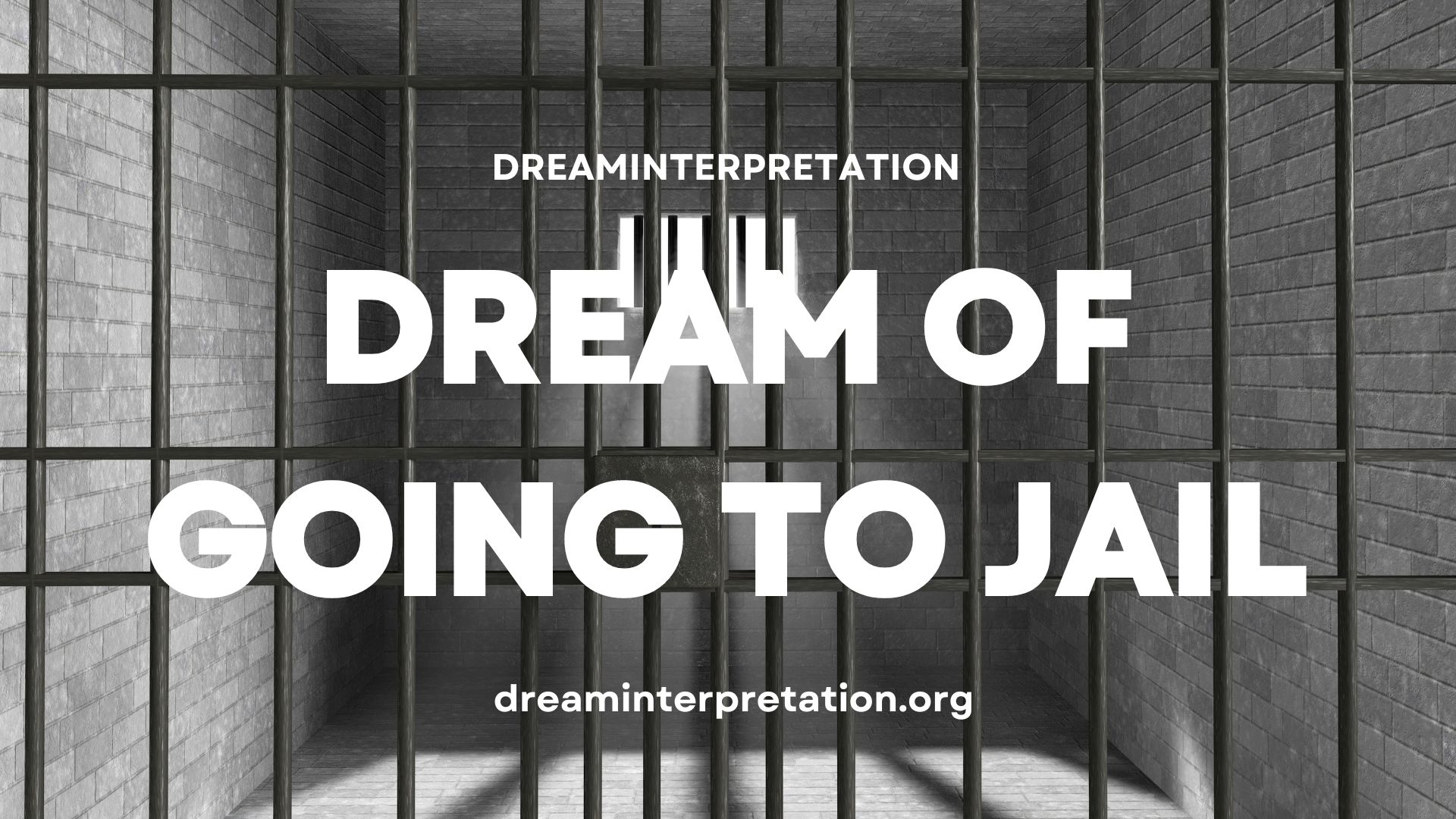 Dream of going to jail (interpretation & spiritual meaning)