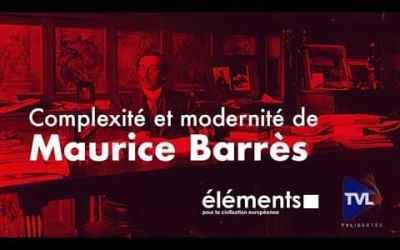 Complexité et modernité de Maurice Barrès