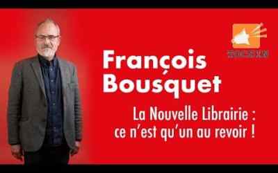 La Nouvelle Librairie : ce n’est qu’un au revoir !