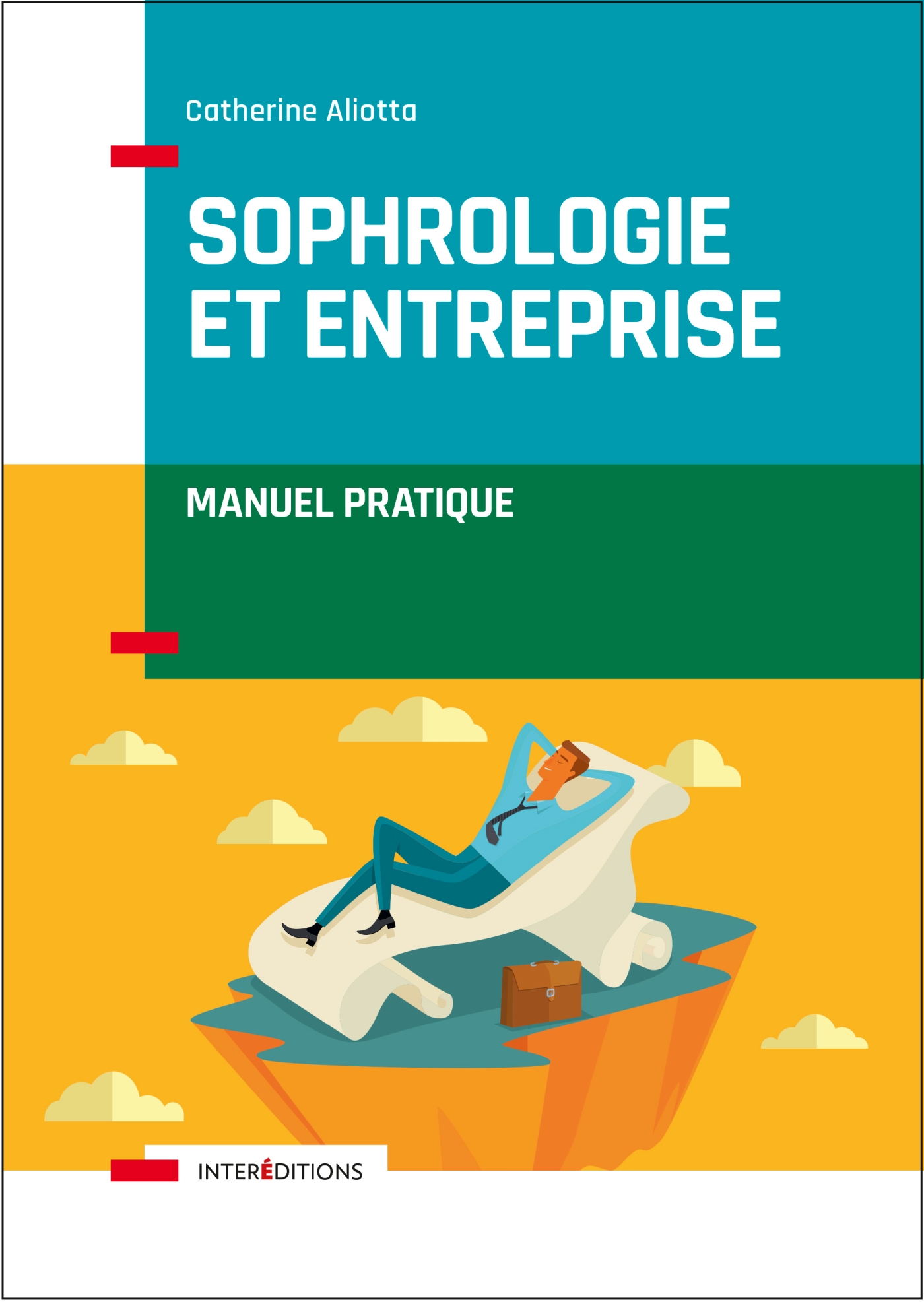 Sophrologie et entreprise - Manuel pratique - Livre et ebook Accompagnement  et coaching de Catherine Aliotta - Dunod