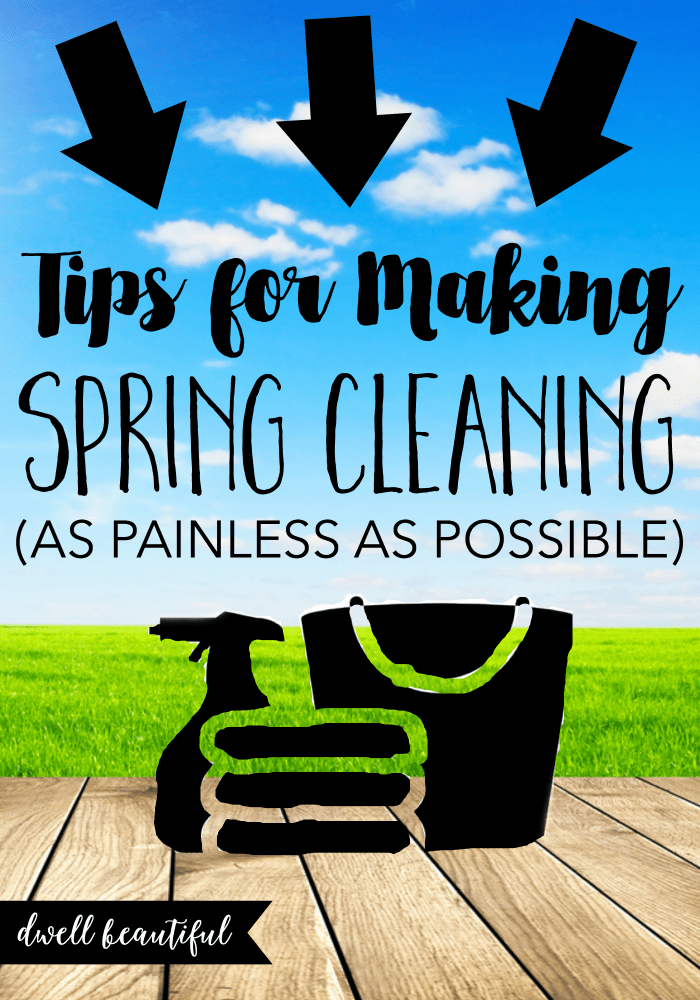 Tips for Making Spring Cleaning as Painless as Possible