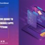 The Beginners Guide To Developing Mobile Apps With Python - EComstreet